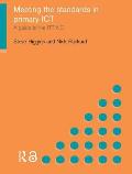 Meeting the Standards in Primary ICT: A Guide to the ITTNC