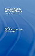 Empirical Models and Policy Making: Interaction and Institutions