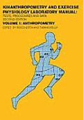 Anthropometry Kinanthropometry & Exercise Physiology Laboratory Manual