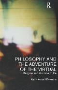 Philosophy and the Adventure of the Virtual: Bergson and the Time of Life