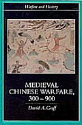 Medieval Chinese Warfare 300 900