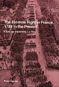 The Extreme Right in France, 1789 to the Present: From de Maistre to Le Pen
