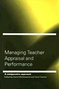 Managing Teacher Appraisal and Performance: A Comparative Approach