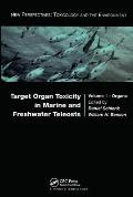 Target Organ Toxicity in Marine and Freshwater Teleosts: Organs