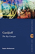 Gurdjieff: The Key Concepts