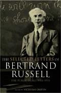 Selected Letters of Bertrand Russell The Public Years 1914 1970