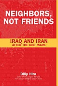 Neighbors Not Friends Iraq & Iran After the Gulf Wars