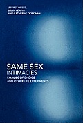 Same Sex Intimacies: Families of Choice and Other Life Experiments