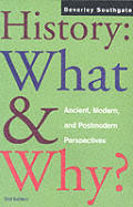 History What & Why Ancient Modern & Postmodern Perspectives