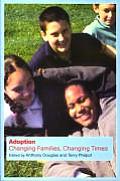 Adoption Changing Families Changing Lives