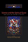 Science and the Spiritual Quest: New Essays by Leading Scientists