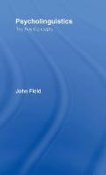 Psycholinguistics: The Key Concepts
