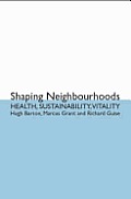 Shaping Neighbourhoods Health Sustainability & Community