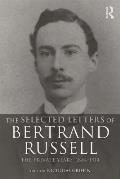 Selected Letters of Bertrand Russell The Private Years 1884 1914