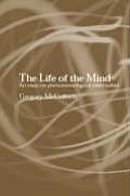 The Life of the Mind: An Essay on Phenomenological Externalism