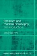 Feminism & Modern Philosophy An Introduction