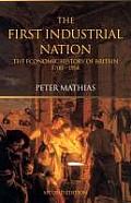 First Industrial Nation The Economic History Of Britain