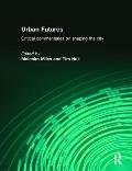 Urban Futures Critical Commentaries On