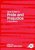 Jane Austen's Pride and Prejudice: A Routledge Study Guide and Sourcebook