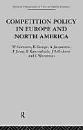 Competition Policy in Europe and North America: Economic Issues and Institutions