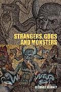 Strangers Gods & Monsters Interpreting Otherness