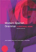 Modern Spanish Grammar: A Practical Guide