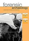 Forensic Archaeology: Advances in Theory and Practice