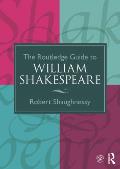 Routledge Guide to William Shakespeare