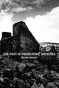 The Past in Prehistoric Societies