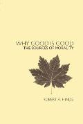 Why Good Is Good The Sources Of Morality