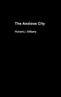 The Anxious City: British Urbanism in the late 20th Century