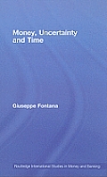 Money, Uncertainty and Time