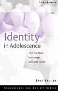 Identity In Adolescence The Balance Between Self & Other