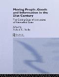 Moving People, Goods and Information in the 21st Century: The Cutting-Edge Infrastructures of Networked Cities