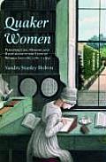 Quaker Women Personal Life Memory & Radicalism in the Lives of Women Friends 1780 1930