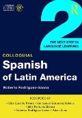 Colloquial Spanish of Latin America 2 The Next Step in Language Learning