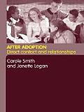 After Adoption: Direct Contact and Relationships