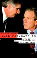 America Embattled: 9/11, Anti-Americanism and the Global Order