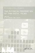 The Physical Properties of Thin Metal Films
