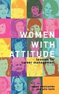 Women with Attitude: Lessons for Career Management