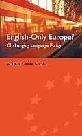 English-Only Europe?: Challenging Language Policy