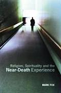 Religion Spirituality & the Near Death Experience