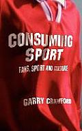 Consuming Sport: Fans, Sport and Culture