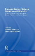Europeanisation, National Identities and Migration: Changes in Boundary Constructions between Western and Eastern Europe