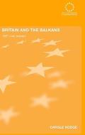 Britain and the Balkans: 1991 until the Present