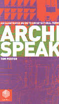 Archispeak An Illustrated Guide to Architectural Terms