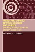 Power and Conflict Between Doctors and Nurses: Breaking Through the Inner Circle in Clinical Care