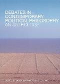 Debates in Contemporary Political Philosophy: An Anthology
