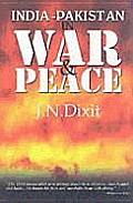 India Pakistan In War & Peace