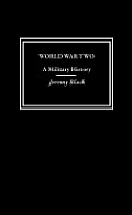 World War Two: A Military History